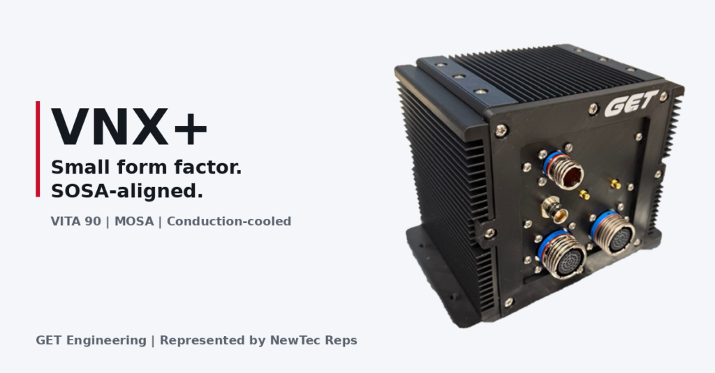 GET Engineering VNX+ small form factor SOSA-aligned rugged computer
